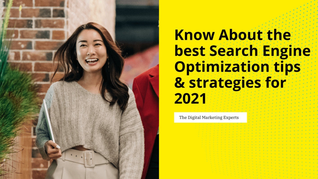 best Search Engine Optimization tips & strategies for 2021