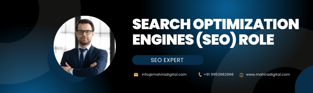 Search Optimization Engines (SEO) Role
