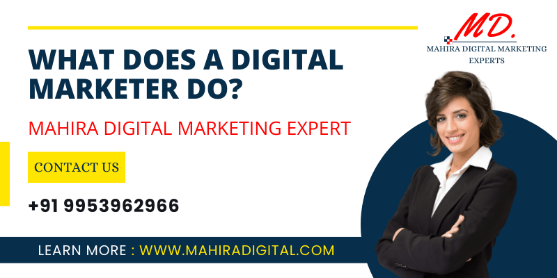 What does a digital marketer do?